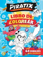 Libro de colorear (Piratix. Actividades), de PIRATIX | portada del libro