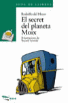 SECRET DEL PLANETA MOIX, EL, de HOYO ALFARO, RODOLFO DEL | portada del libro