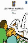 Endevina qui ha arribat!, de VILARRUBIAS, PIA | portada del libro