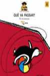 QUE VA PASSAR?, de VILARRUBIAS CODINA | portada del libro