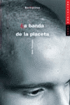 BANDA DE LA PLACETA, LA, de TORTAJADA I ORRIOLS, ANNA | portada del libro