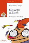 MISSATGES GALACTICS, de LOZANO CARBAYO, PILAR | portada del libro