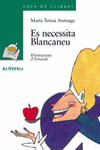 ES NECESSITA BLANCANEU, de ARETZAGA, MARIA TERESA | portada del libro
