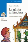 La gábia tailandesa, de MIRALLES, FRANCESC | portada del libro
