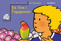 En Ton i l ' agapornis, de VILARRUBIAS, PIA | portada del libro
