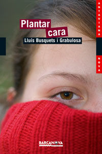 PLANTAR CARA, de BUSQUETS I GRABULOSA, LLUIS | portada del libro