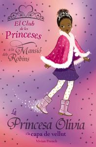 PRINCESA OLIVIA I LA CAPA DE VELLUT, LA, de FRENCH | portada del libro