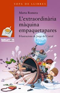 L ' EXTRAORDINàRIA MàQUINA EMPAQUETAPARES, de ROMERA, MARTA | portada del libro