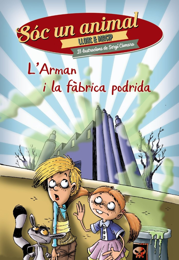 L'Arman i la fàbrica podrida, de Llort | portada del libro