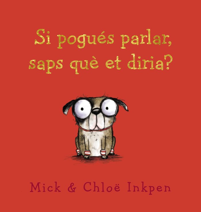Si pogués parlar, saps què et diria?, de Inkpen, Mick | portada del libro