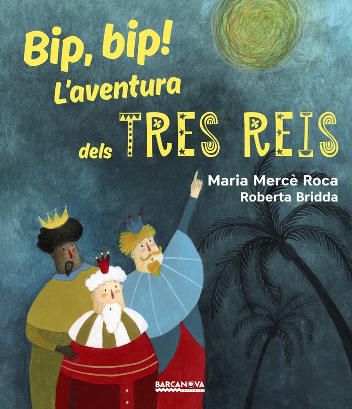 Bip, bip! L'aventura dels Tres Reis, de Roca, Maria Mercè | portada del libro