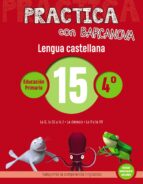 Practica con Barcanova 15. Lengua castellana, de Varios autores | portada del libro