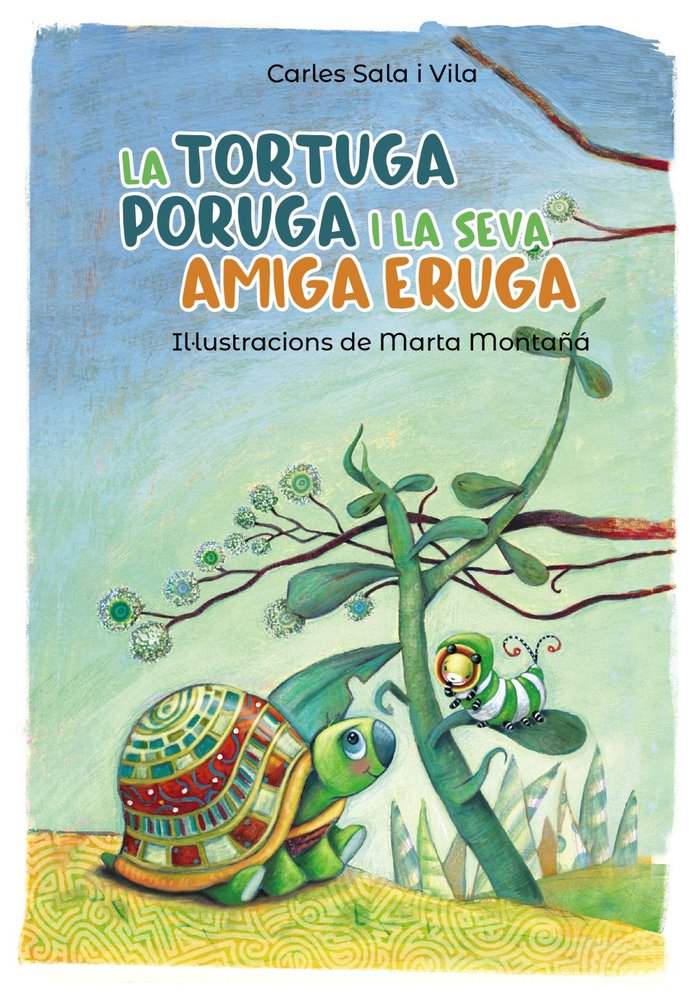 La tortuga poruga i la seva amiga eruga, de Sala i Vila, Carles | portada del libro