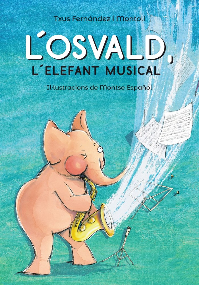 L'Osvald, l'elefant musical, de Fernández i Montolí, Txus | portada del libro