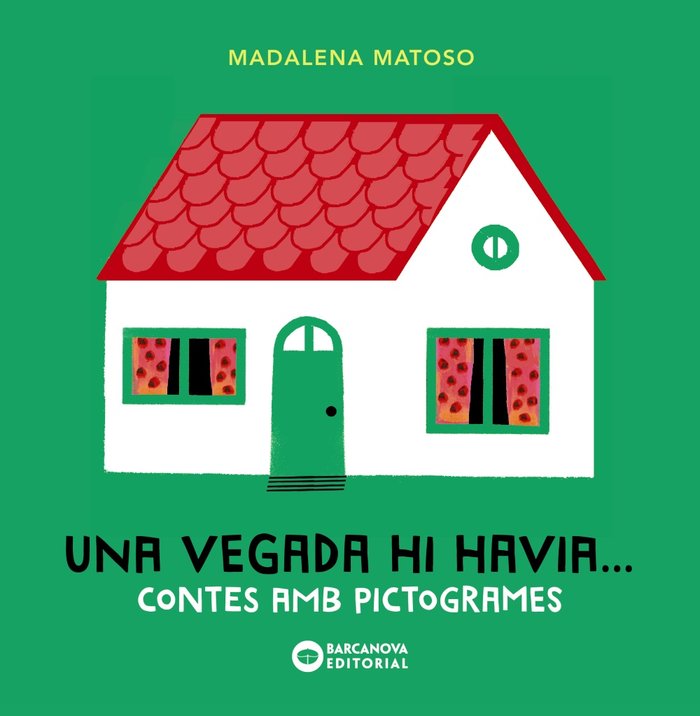 Una vegada hi havia... Contes amb pictogrames, de Matoso, Madalena | portada del libro