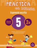 Practica amb Barcanova 5. Expressió escrita, de Varios autores | portada del libro
