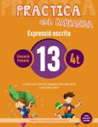 Practica amb Barcanova 13. Expressió escrita, de Varios autores | portada del libro