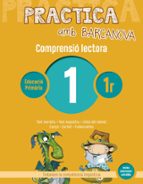 Practica amb Barcanova 1. Comprensió lectoraá, de Varios autores | portada del libro