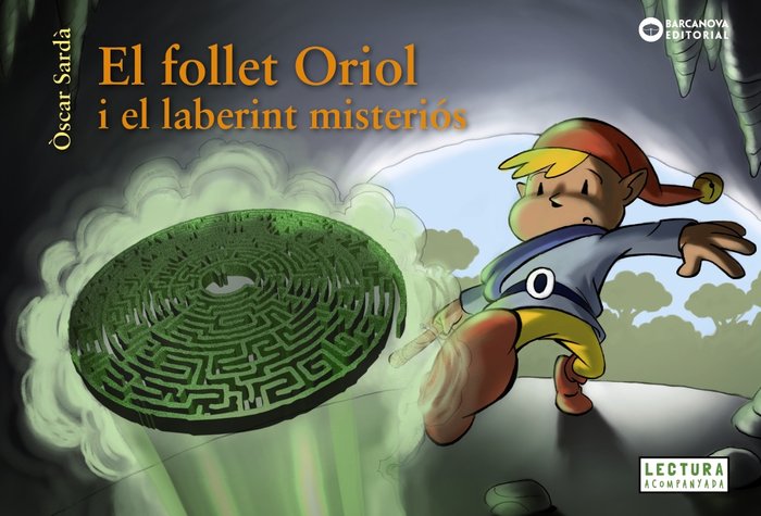 El follet Oriol i el laberint misteriós, de Sardà, Òscar | portada del libro