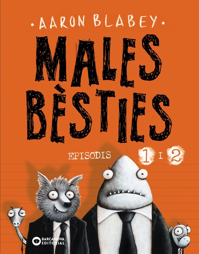 Males bèsties. Episodis 1 i 2, de Blabey, Aaron | portada del libro