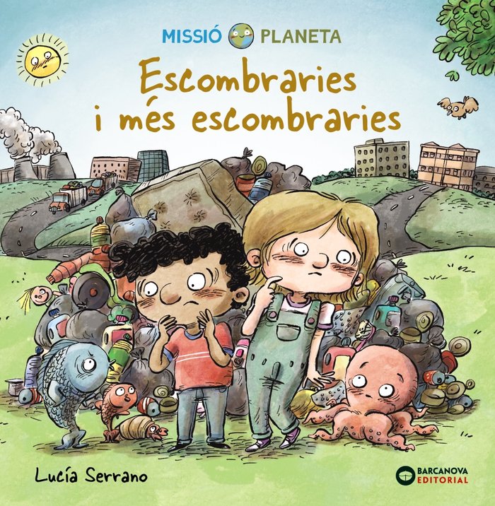 Escombraries i més escombraries, de Serrano Guerrero, Lucía | portada del libro