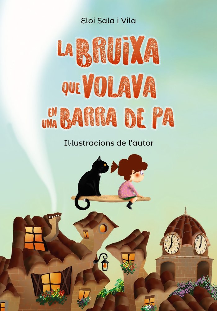 La bruixa que volava en una barra de pa, de Sala i Vila, Eloi | portada del libro