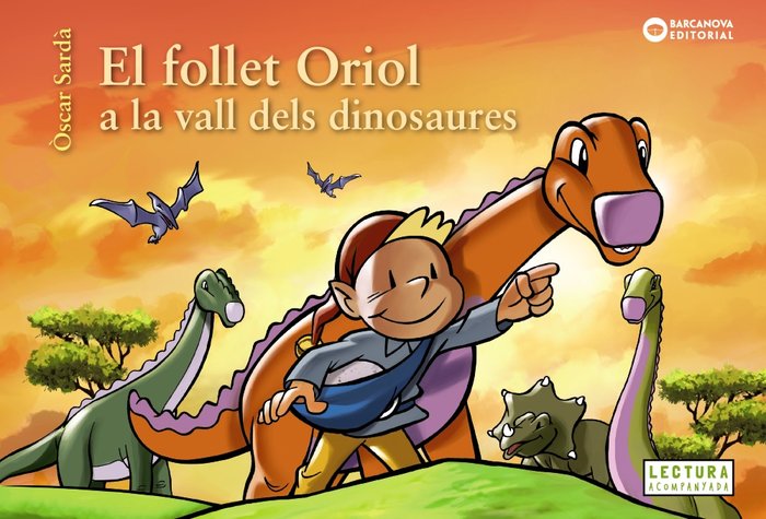 EL FOLLET ORIOL A LA VALL DELS DINOSAURES, de SARDA, OSCAR | portada del libro