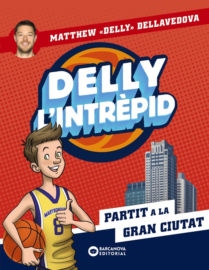 DELLY LINTREPID PARTIT A LA GRAN CIUTAT, de DELLAVEDOVA, MATTHEW | portada del libro