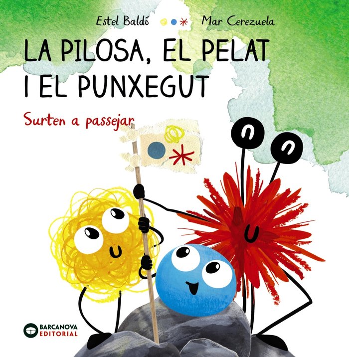 LA PILOSA, EL PELAT I EL PUNXEGUT. PRIMERES PASSEJADES, de BALDO, ESTEL | portada del libro
