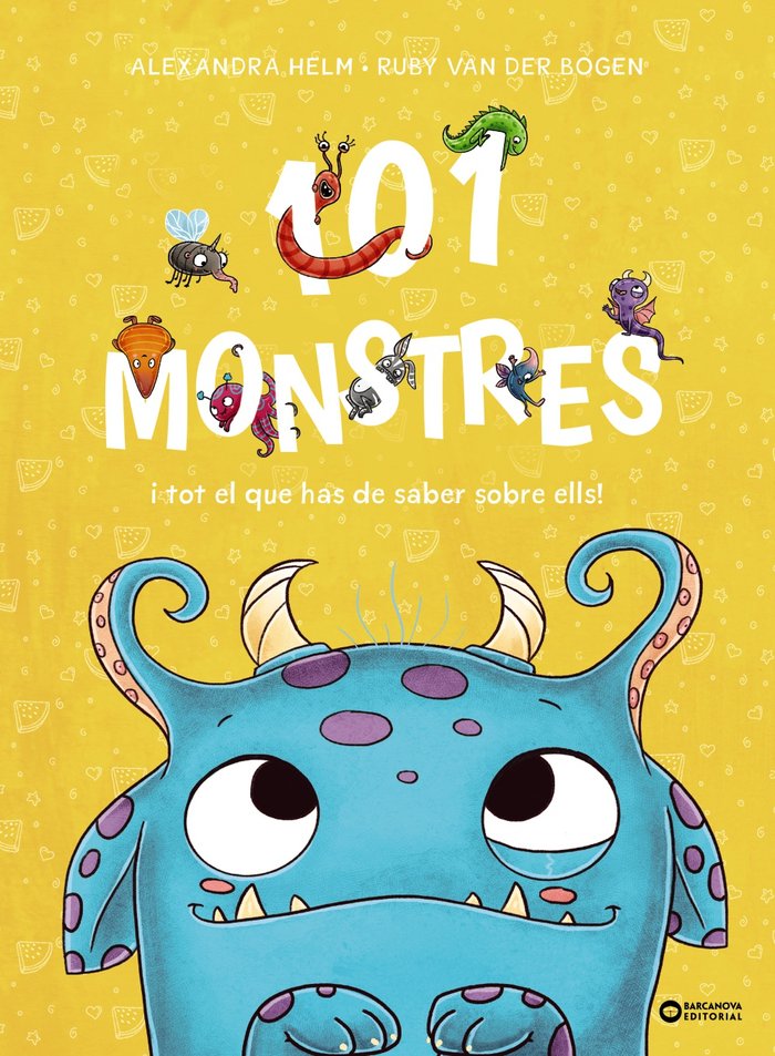 101 MONSTRES I TOT EL QUE HAS DE SABER SOBRE ELLS, de VAN DER BOGEN, RUBY | portada del libro