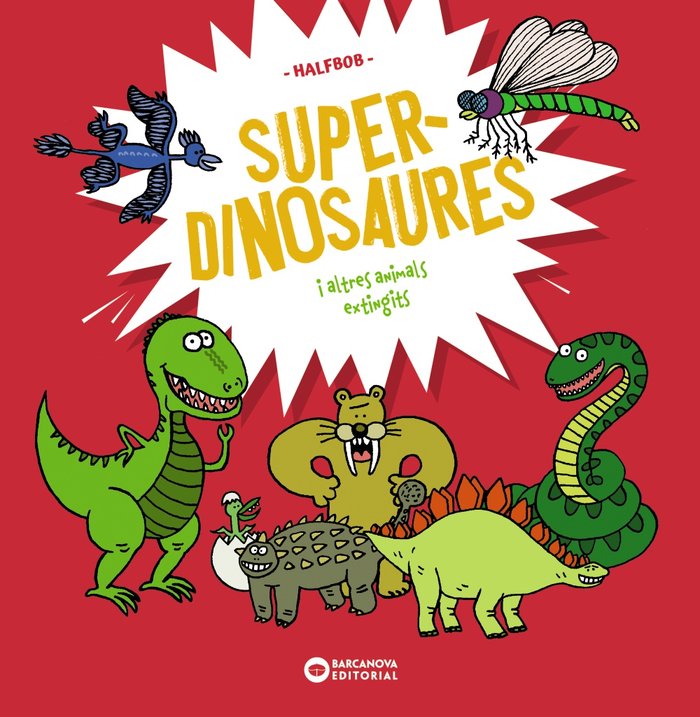 SUPERDINOSAURES, de HALFBOB, HALFBOB | portada del libro