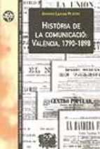Histÿria de la comunicaciù: ValÄncia, 1790-1898, de Antonio Laguna Platero | portada del libro