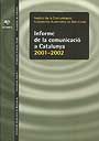 Informe de la comunicaciù a Catalunya 2001-2002, de Institut de la Comunicaciù. Universitat Autÿnoma de Barcelona | portada d