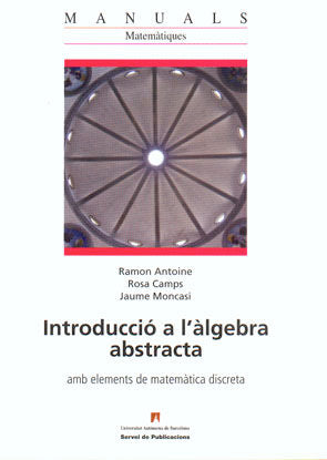 Introducciù a l'êlgebra abstracta, de Antoine, Ramon | portada del libro