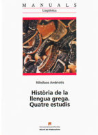 Histÿria de la llengua grega, de NIKOLAOS ANDRIOTIS | portada del libro