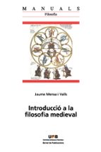 Introducciù a la filosofia medieval, de Jaume Mensa i Valls | portada del libro