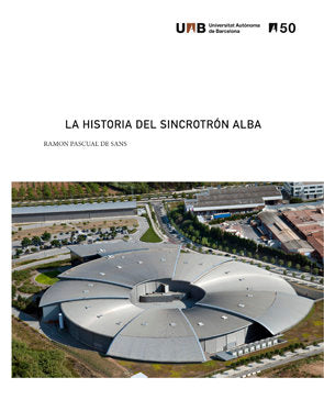 La historia del sincrotrùn Alba, de Pascual de Sans, Ramon | portada del libro