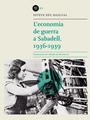 L'economia de guerra a Sabadell, 1936-1939, de Esteve Deu Baigual | portada del libro