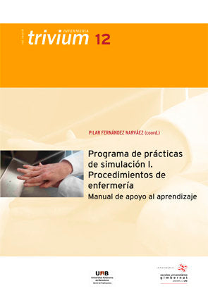 Programa de prácticas de simulación I. Procedimientos de enfermería, de Fernández Narváez, Pilar | portada del libro