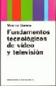 Fundamentos tecnológicos de vídeo y televisión, de Llorens | portada del libro
