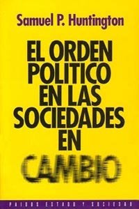 El orden pol¡tico en las sociedades en cambio, de HUNTINGTON | portada del libro