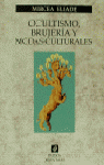 Ocultismo, brujería y modas culturales, de Eliade | portada del libro