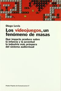 LOS VIDEOJUEGOS, UN FENOMENO DE MASAS, de Levis | portada del libro