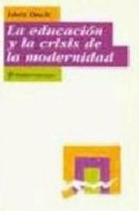 La educación y la crisis de la modernidad, de Duch | portada del libro