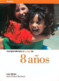 Comprendiendo a tu hijo de 8 años, de Miller | portada del libro