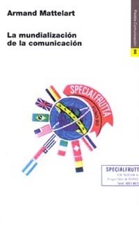 La mundialización de la comunicación, de Mattelart | portada del libro