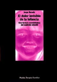 El dolor invisible de la infancia, de Barudy, Jorge | portada del libro