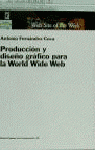 Producción y diseño gráfico para la world wide web, de Fernández-Coca | portada del libro