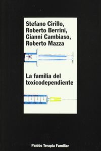 La familia del toxicodependiente, de Cirillo | portada del libro