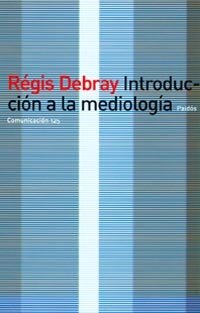 Introducción a la mediología, de Debray | portada del libro